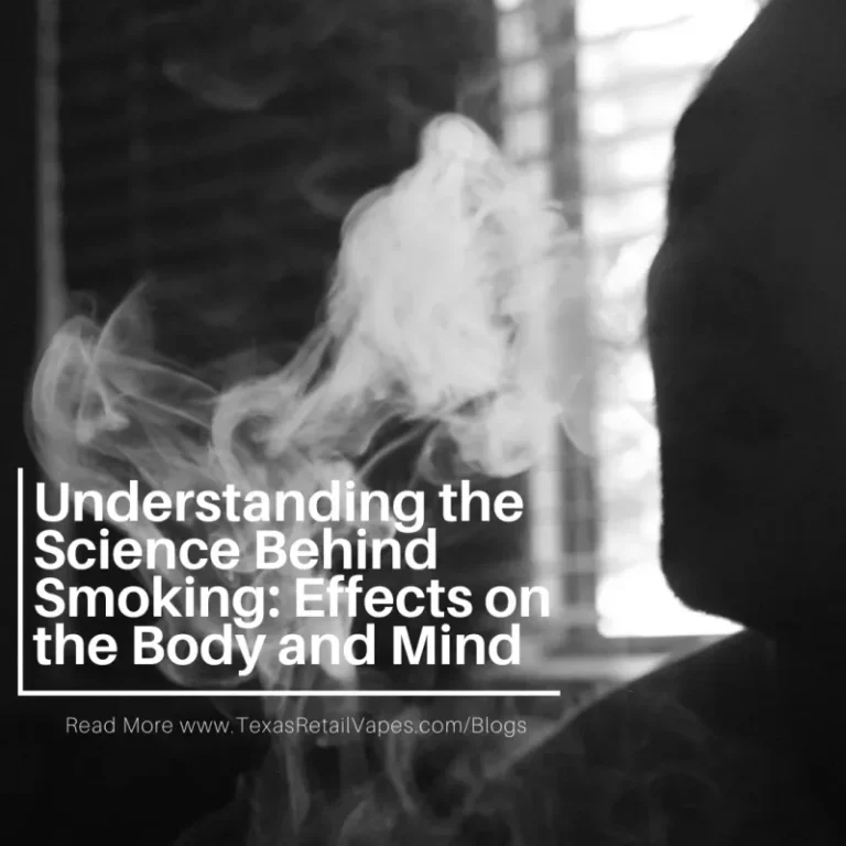 Understanding the Science Behind Smoking: Effects on the Body and Mind